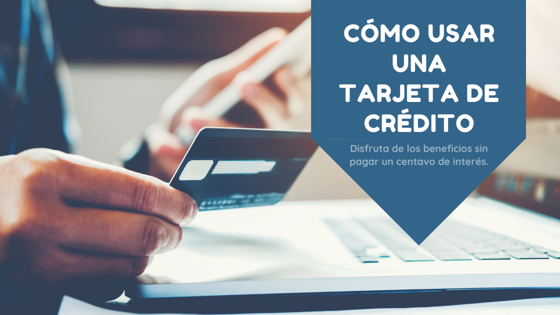 Cómo usar una tarjeta de crédito correctamente