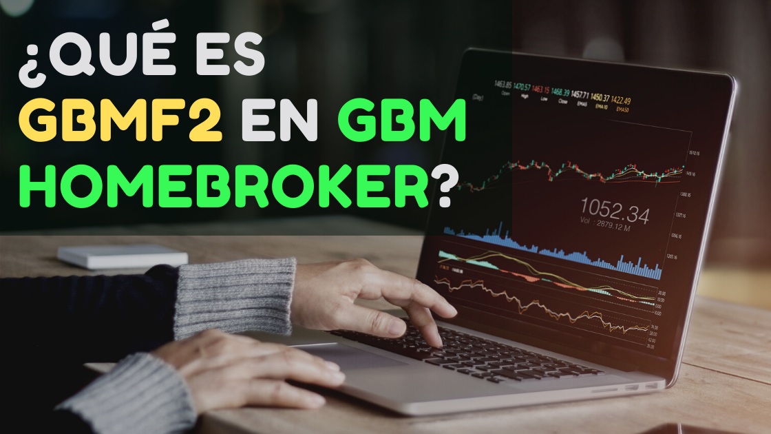 ¿Qué es GBMF2 en Homebroker y Por Qué tu Dinero se Invirtió ahí?