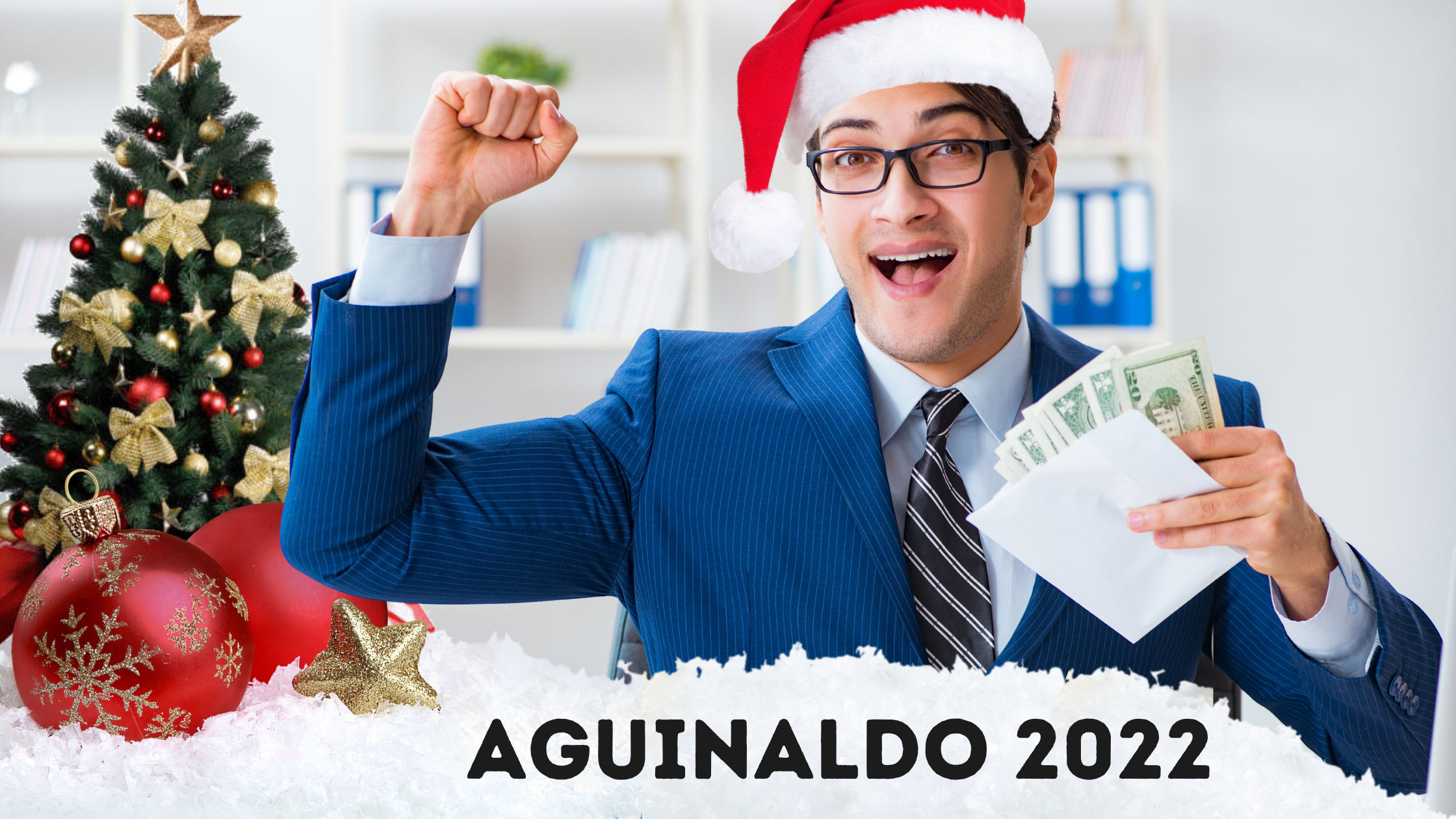 Aguinaldo 2022: Todo lo que debes saber