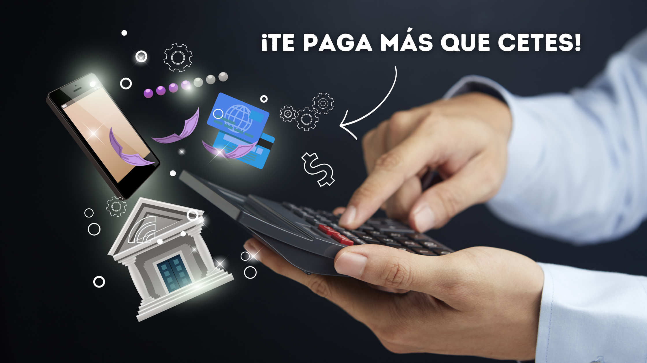Encontré un banco que PAGA MÁS QUE CETES