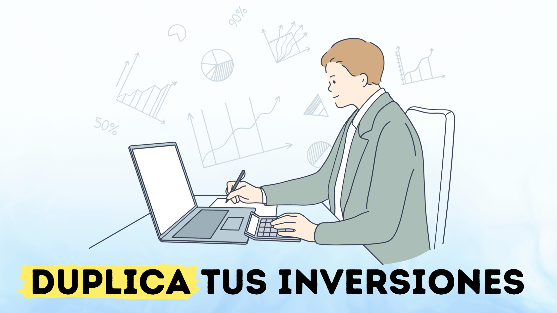 ¿En cuánto tiempo puedes duplicar tus inversiones?