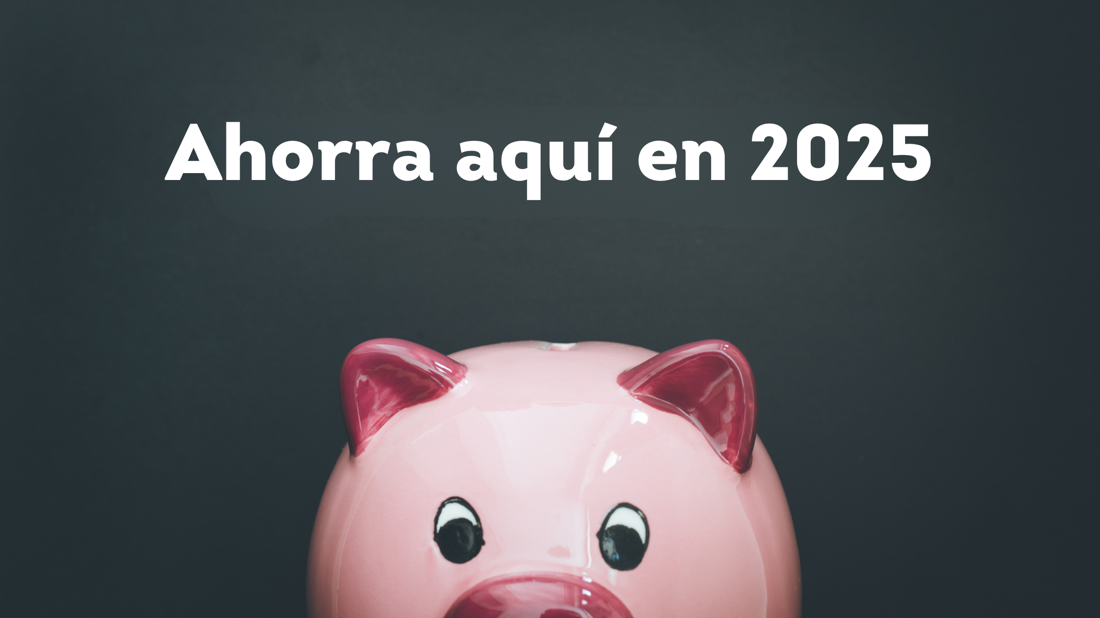 Los Mejores Bancos para Ahorrar en México (2025)